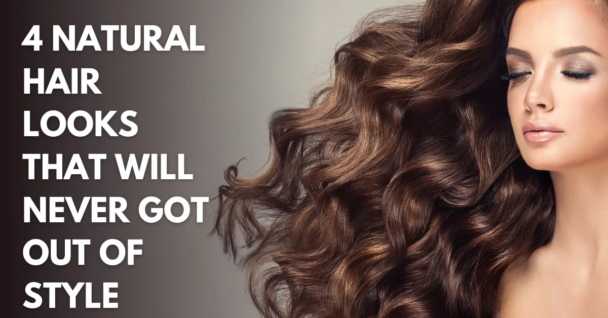 4 Natural Hair Looks That Will Never Go Out Of Style